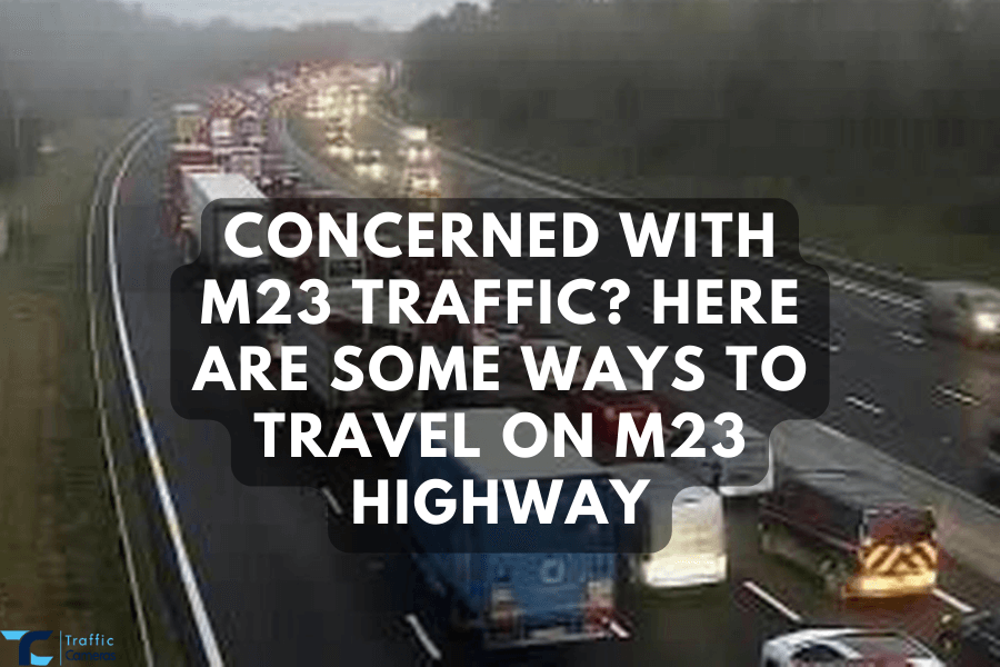 Concerned With M23 Traffic? Here Are Some Ways To Travel On M23 Highway