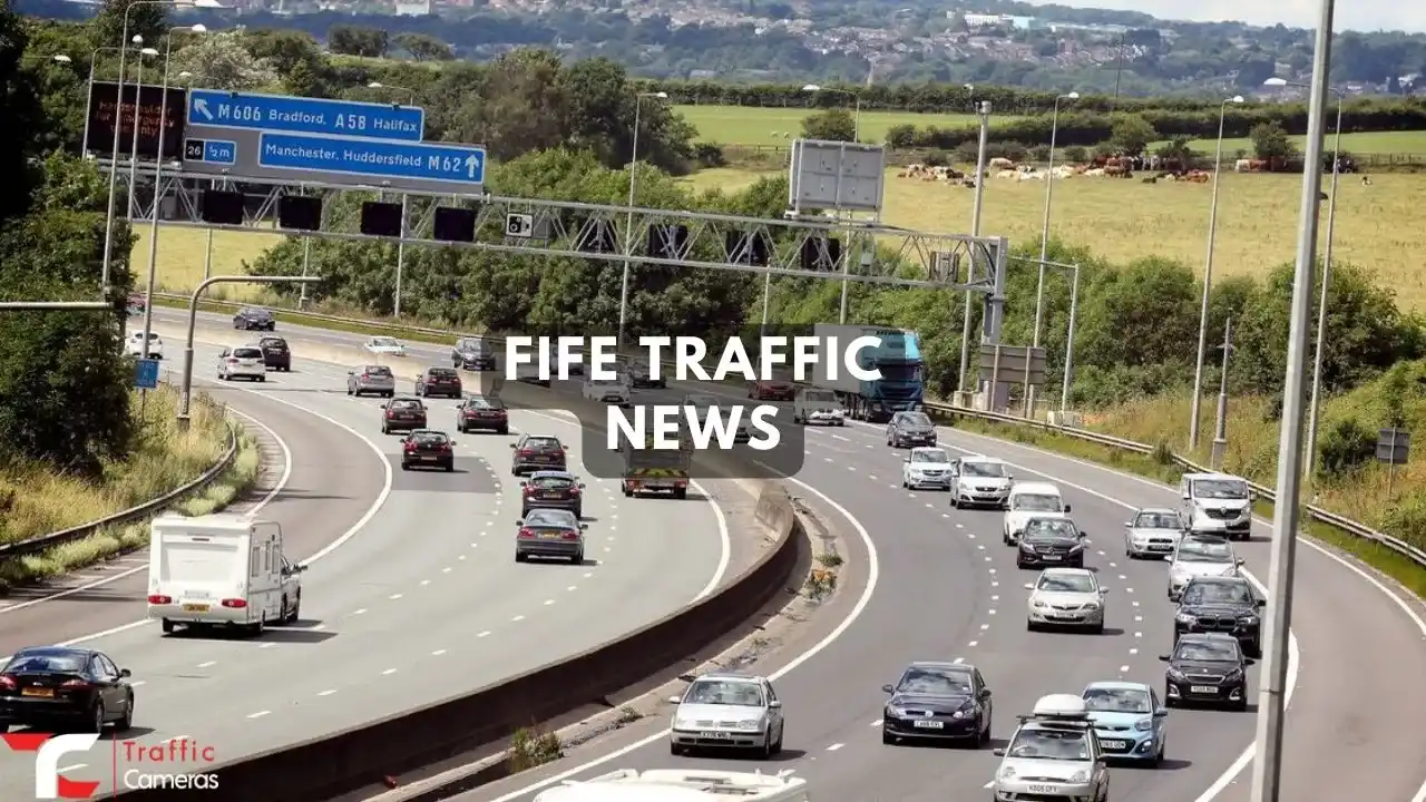 Want To Know About Fife Traffic News, Cameras, Latest Road Developments, And Black Spots