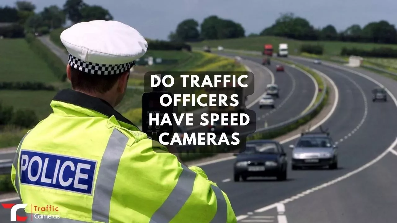 Do Traffic Officers Have Speed Cameras In The UK