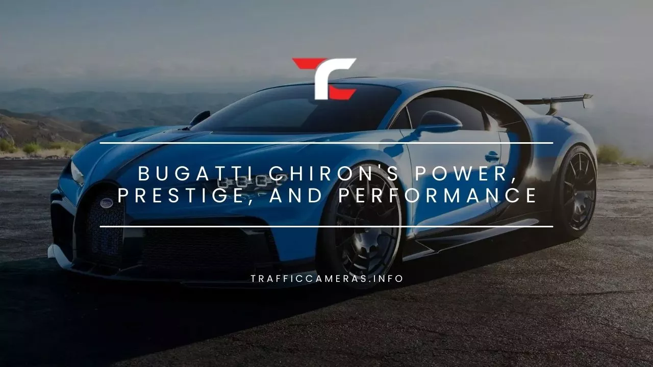 Bugatti Chiron: Power, Prestige, and Performance