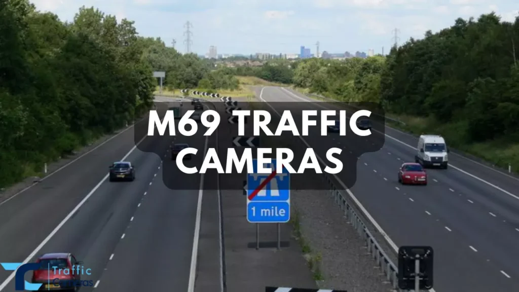 Concerned For M69? Here Are Top Ways to Monitor M69 Traffic Cameras and Updates in UK