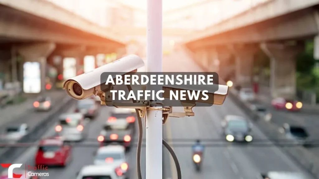 Curious about Aberdeenshire Traffic Cameras, Latest News, and Accident Hotspots