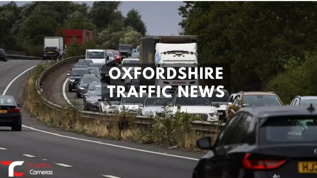 Most Recent Traffic Cameras, News, and Updates for Oxfordshire