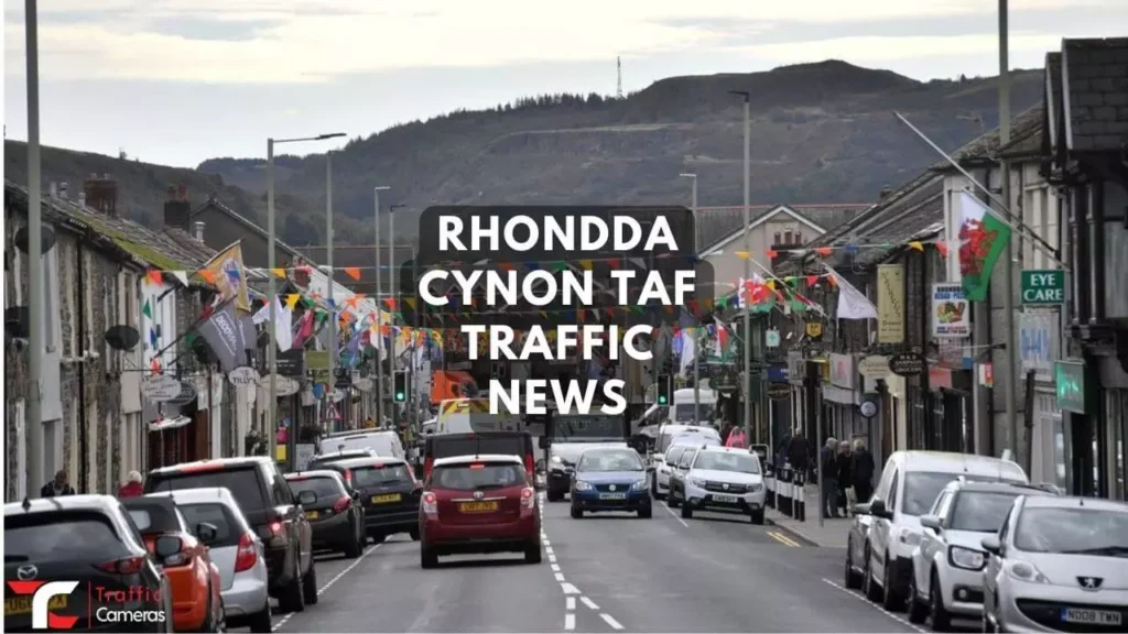 Curious About Rhondda Cynon Taf Traffic News? Here Are The Latest Updates On Cameras, And Accident Hotspots