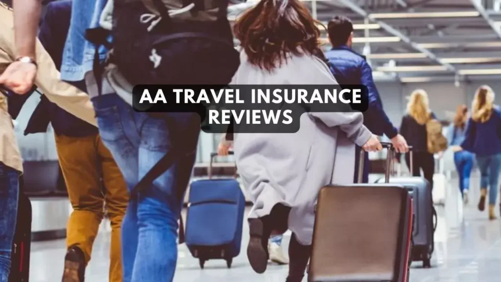 Want To Know About AA Travel Insurance? Here Are Top Reviews Of AA Travel Insurance