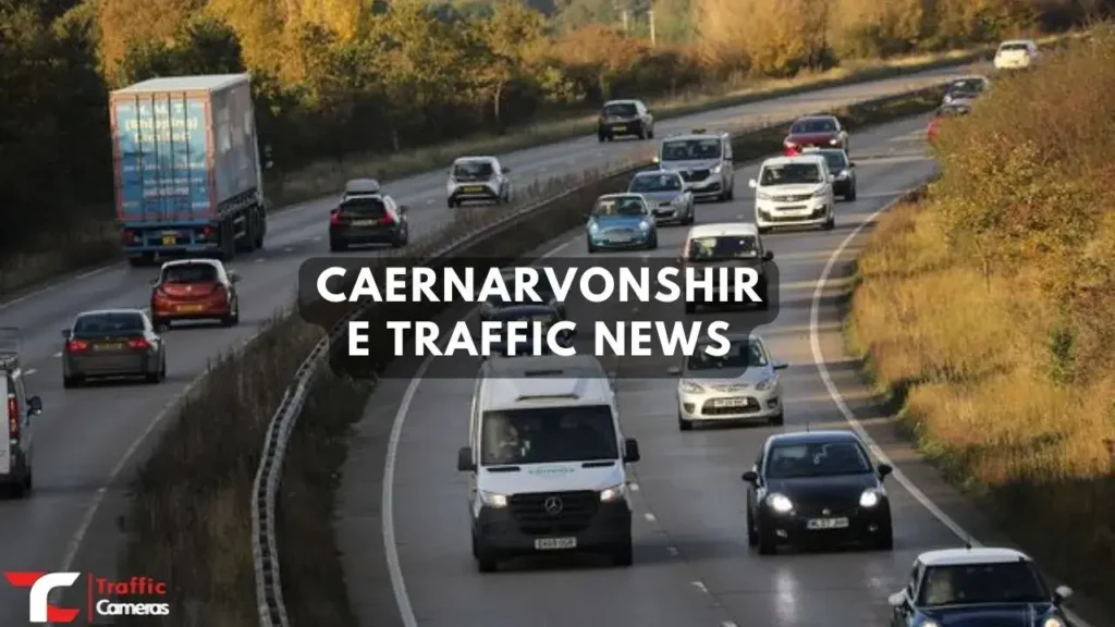 Concerned For Caernarvonshire Traffic News? Here Are The Top Updated Cameras And Accident Hotspots In Caernarvonshire