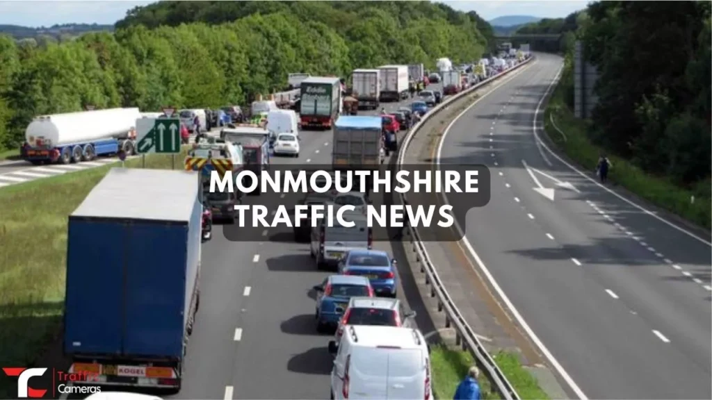 Monmouthshire Traffic News: The Latest Updates, Cameras and Accident Hotspots