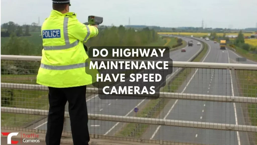 Do Highway Maintenance Have Speed Cameras In The UK