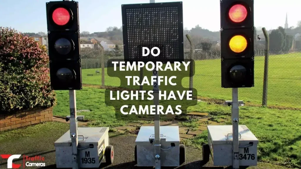 Do Temporary Traffic Lights Have Cameras