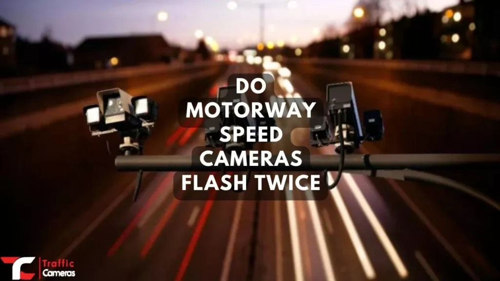 Do Motorway Speed Cameras Flash Twice in the UK