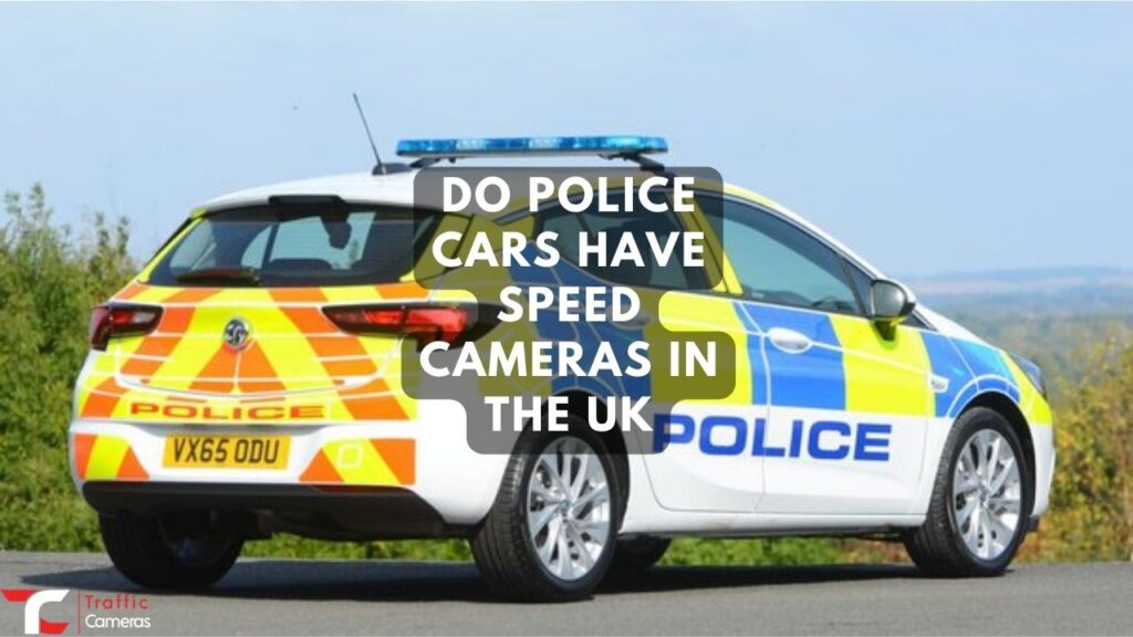 Do Police Cars Have Speed Cameras In The UK