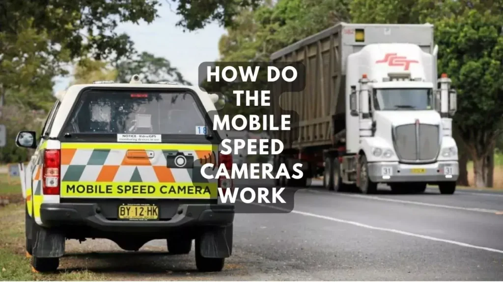 How Do the Mobile Speed Cameras Work In The UK