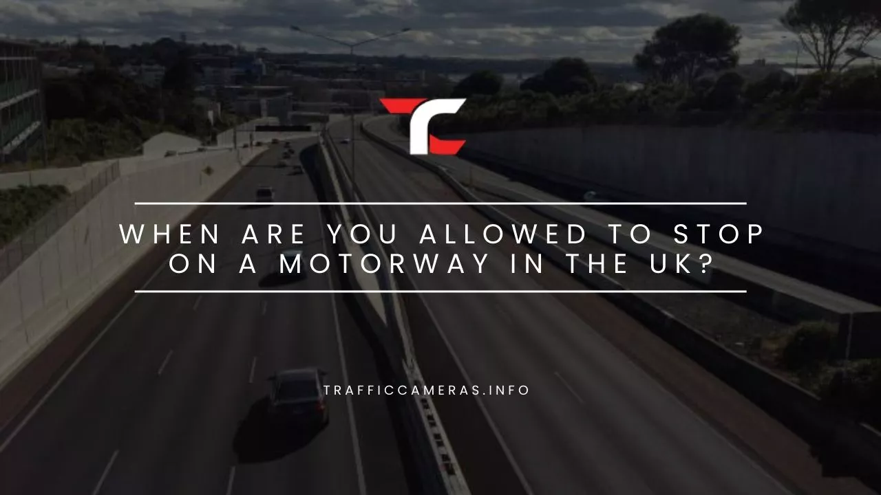 When Are You Allowed to Stop on a Motorway in the UK?