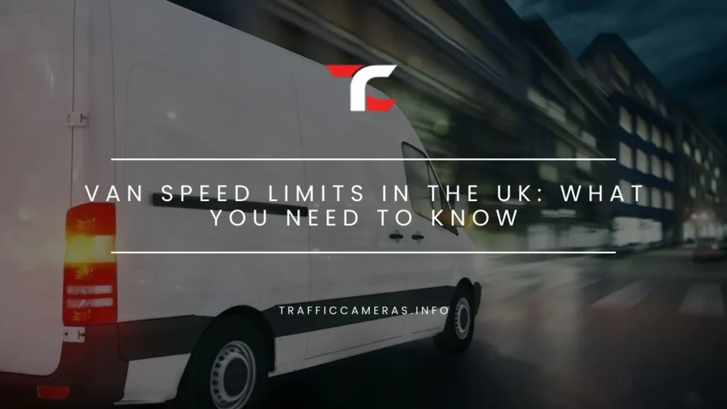 Van Speed Limits In The UK: What You Need To Know