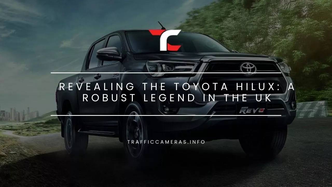 Revealing the Toyota Hilux: A Robust Legend in the UK