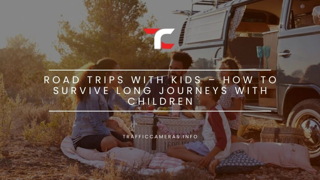 Road Trips With Kids – How To Survive Long Journeys With Children