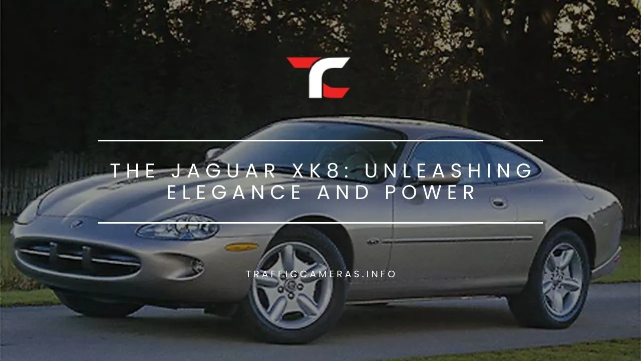 The Jaguar XK8: Unleashing Elegance and Power