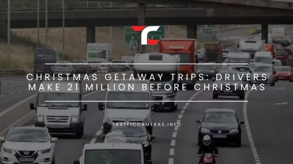 Christmas Getaway Trips: Drivers Make 21 Million Before Christmas