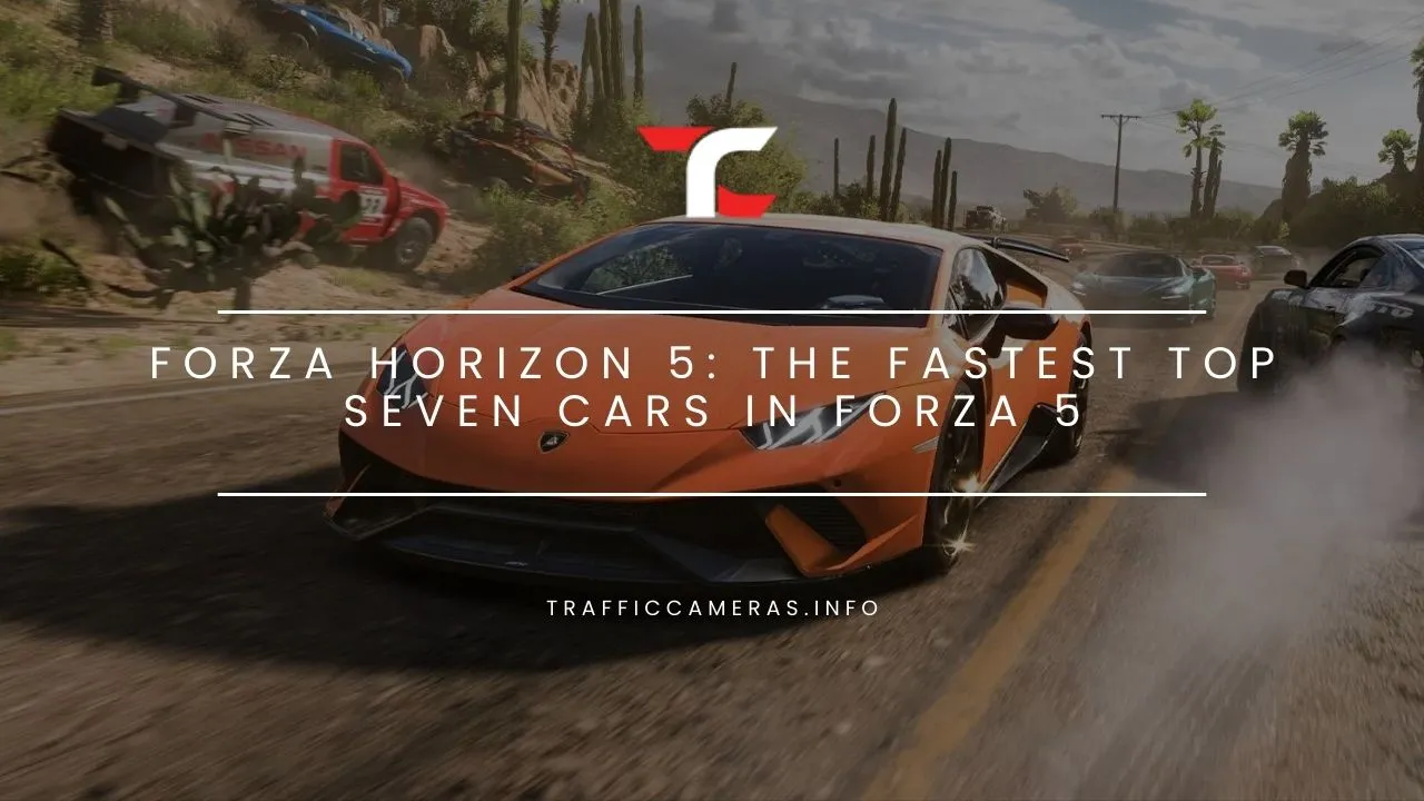 Forza Horizon 5: The Fastest Top Seven Cars In Forza 5