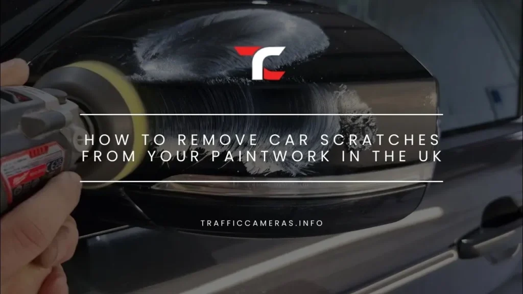 How To Remove Car Scratches From Your Paintwork In The UK