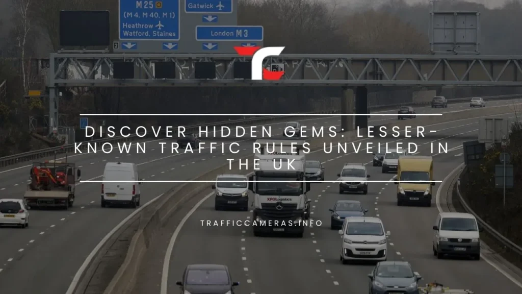 Discover Hidden Gems: Lesser-Known Traffic Rules Unveiled in the UK