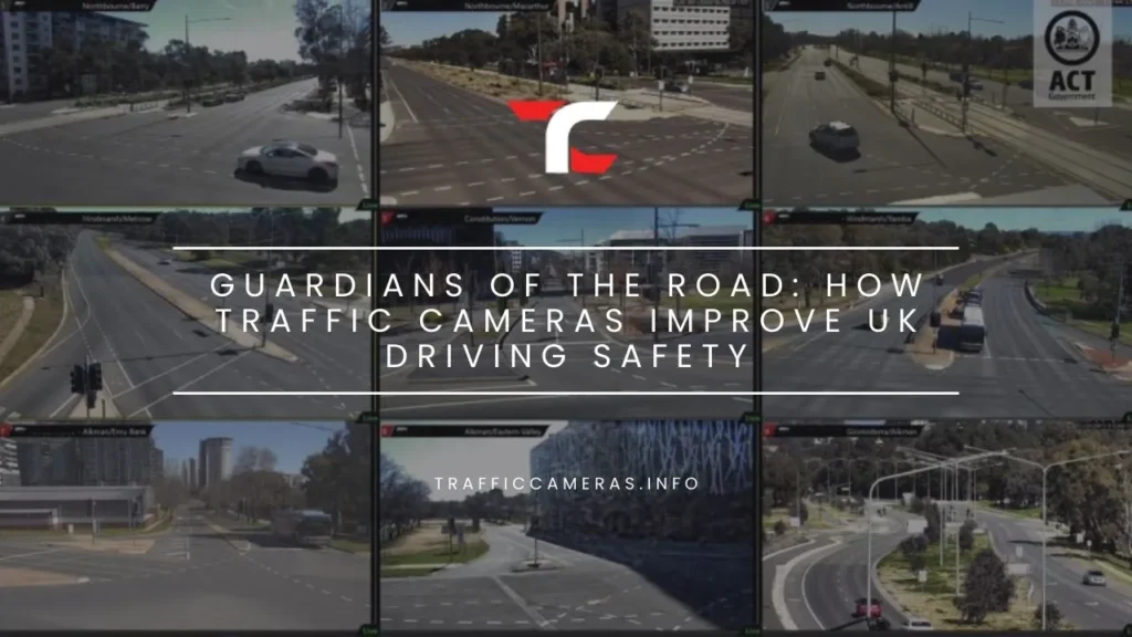 Guardians of the Road: How Traffic Cameras Improve UK Driving Safety